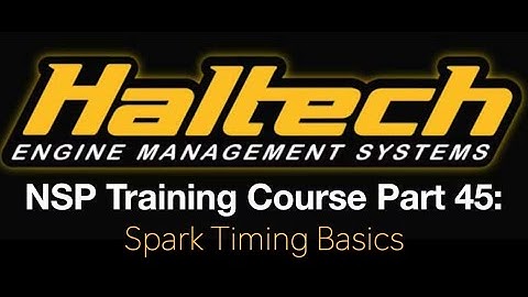 Haltech Elite NSP Training Course Part 45: Spark Timing Basics | Evans Performance Academy