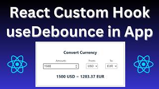 How to build your own useDebounce Custom Hook in React