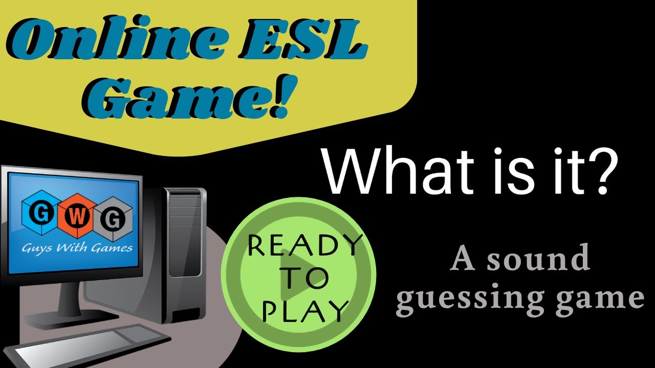 Online Esl Game Gwg 2 What Is It