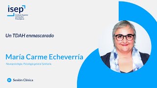 Un TDAH enmascarado - María Carme Echeverría