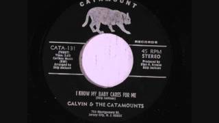 Miniatura del video "Calvin And The Catamounts - I Know My Baby Cares For Me"