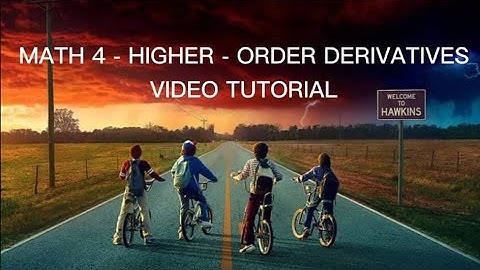Math 4 - Higher - Order Derivatives Video Tutorial ( STEM A 11 GROUP 10)