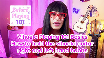 The Science of Vihuela Playing 101: A Guide to Hand Position, The Secret of the Radius and the Ulna