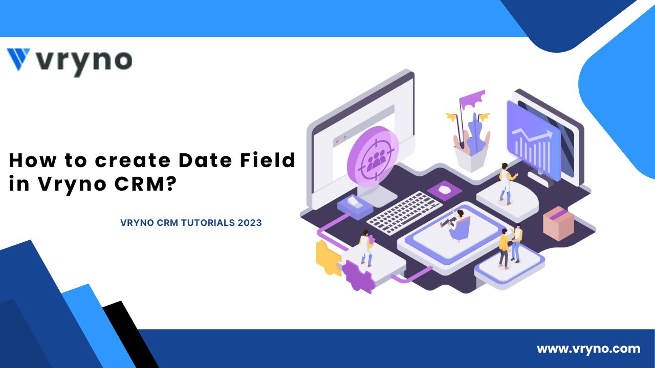 How to create Date field | Vryno CRM Tutorials 2023 - YouTube