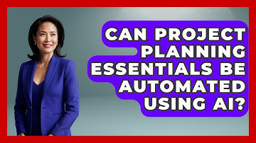 Can Project Planning Essentials Be Automated Using AI? | The Project Manager Toolkit News