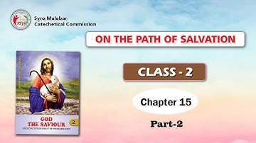 ON THE PATH OF SALVATION | CLASS 2 | CHAPTER 15 | PART 2 | Syro-Malabar