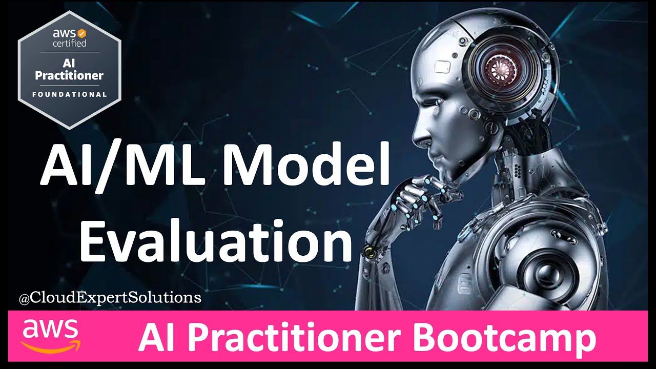 AIF-C01 Module 1.13 - ML Model Evaluation - YouTube