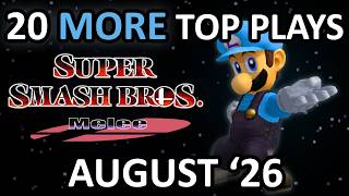 20 More Top Plays from August 2026 - Super Smash Bros. Melee