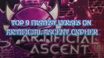 TOP 9 | Fastest verses on Artificial Ascent Cypher! 