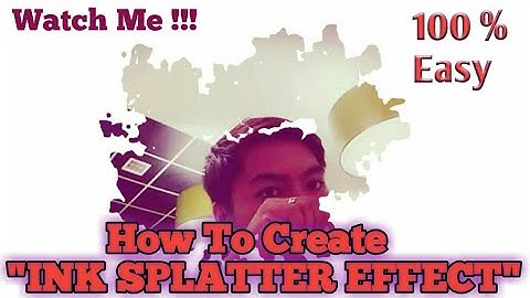 How To Create Ink Splatter Effect Tutorial