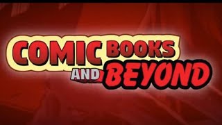 Comic Books and Beyond Official Full Length Trailer