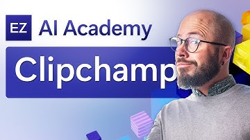 Create Great Videos with Clipchamp | AI Academy