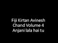 Fiji kirtan avinesh chand volume 4 anjani lala hai tu