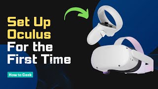 How to Set Up Oculus Quest 2 For the First Time Net Worth