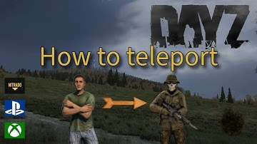 DAYZ | CONSOLE MODDING HOW TO ADD PORTALS/TELEPORTS  2025