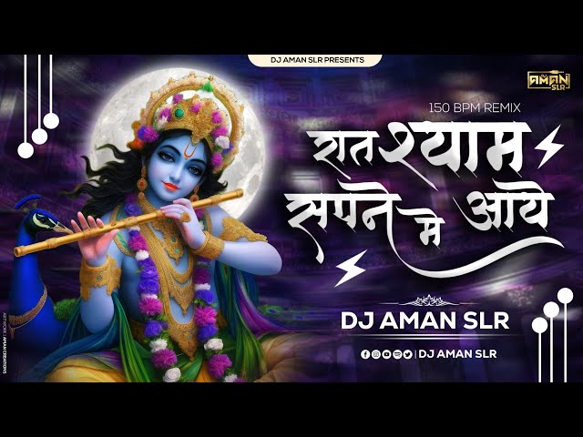 Raat Shyam Sapne Me Aye - 150 BPM Remix / DJ Aman SLR class=