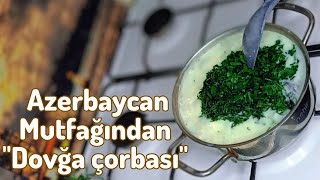 Azerbaycan Mutfağından Dovğa Tari̇fi̇ Dovğa Çorbası Nasıl Yapılır