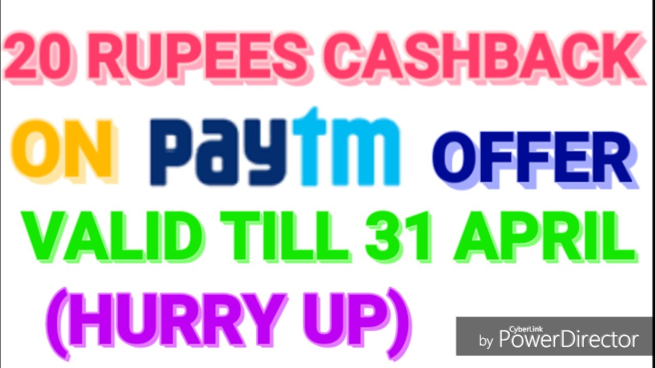 20 Rs. Cashback on PAYTM offer valid till 30 April 2017