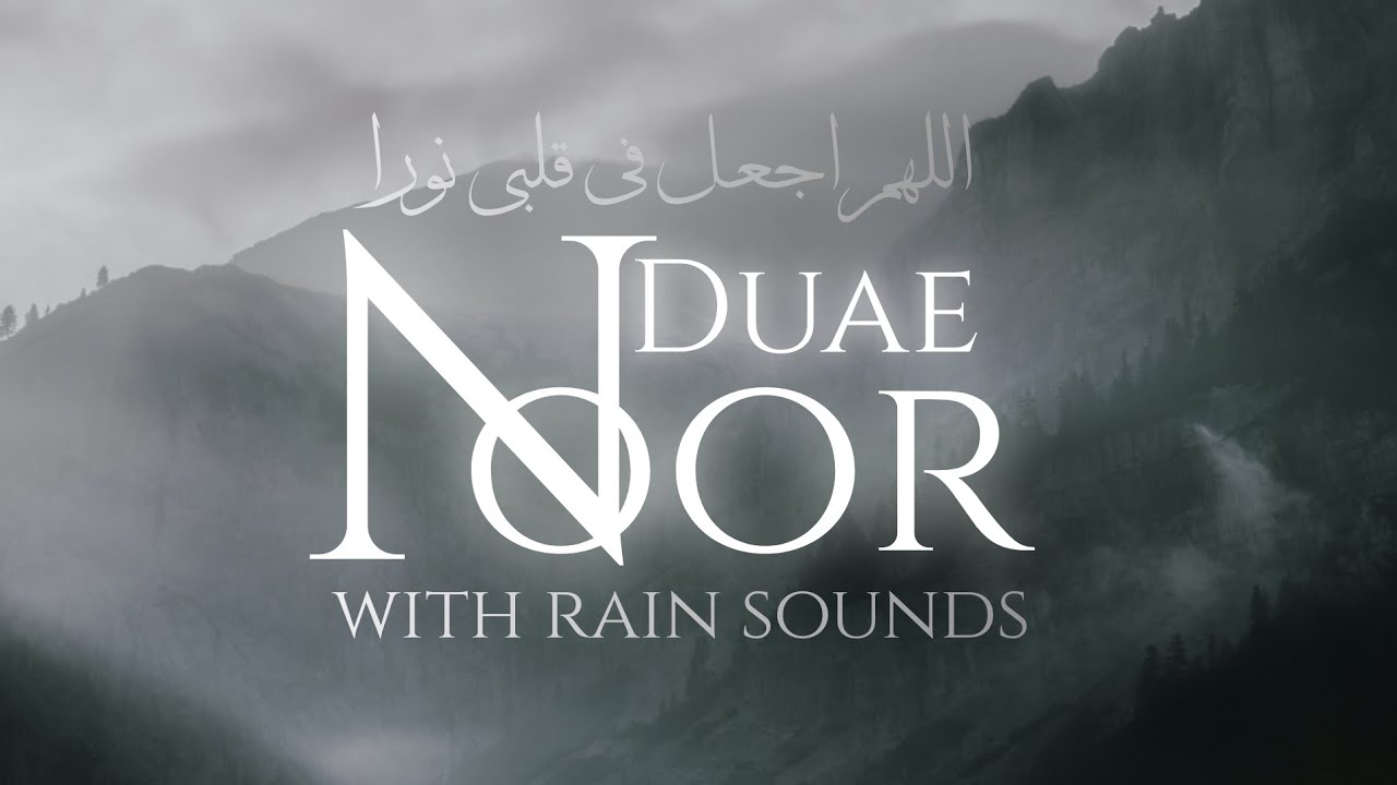 DUA E NOOR with RAIN SOUNDS | Mishary Rashid Alafasy