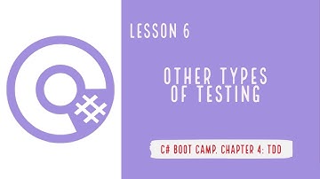 C# Boot camp. Chapter 4. Lesson: 6: All types of testing