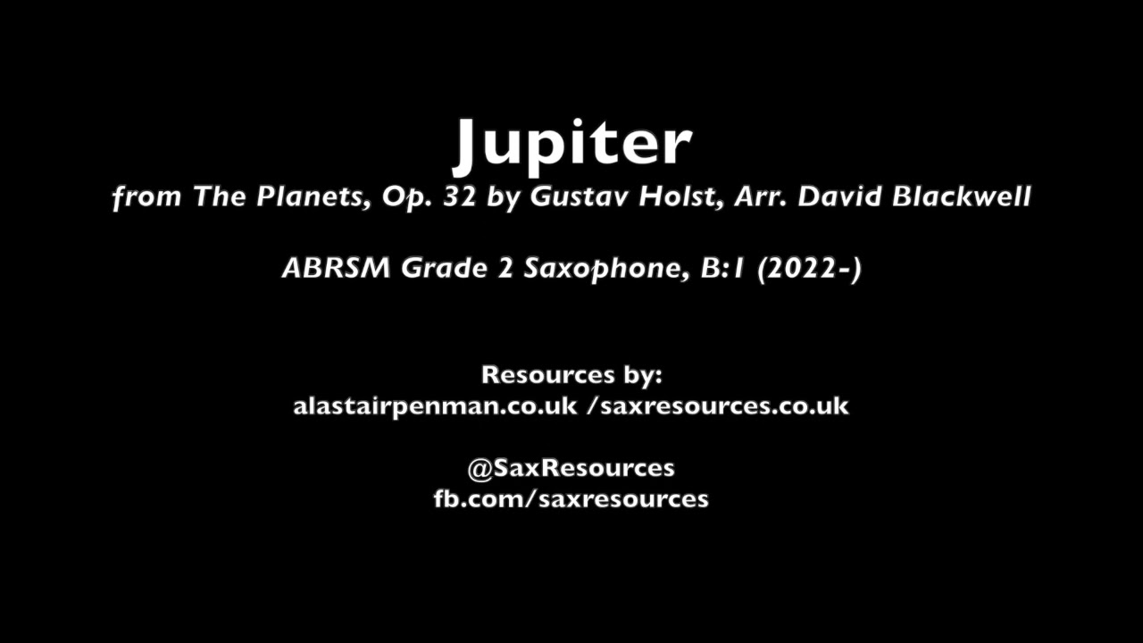 Jupiter from The Planets by Gustav Holst arr. Blackwell. (ABRSM Saxophone Grade 2)
