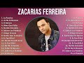 Z a c a r i a s F e r r e i r a 2024 MIX Greatest Hits Playlist ~ Latin Pop, Latin, Bachata, Dom...