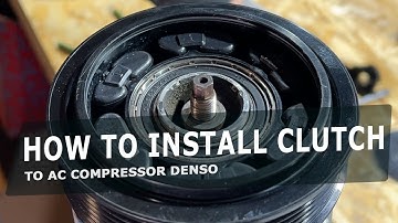 How to install clutch to AC Compressor Denso