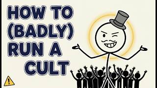 How To Start a Cult (Badly)