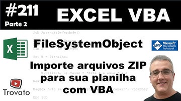#211 - Excel VBA - Manipular arquivos ZIP e de Texto - PARTE 2 de 2