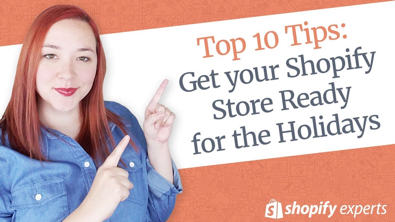 Top 10 Tips to Get your Shopify Store Ready for the Holidays - YouTube