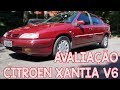 Avaliação Citroen Xantia V6 1998 - Um Esportivo Francês V6 !