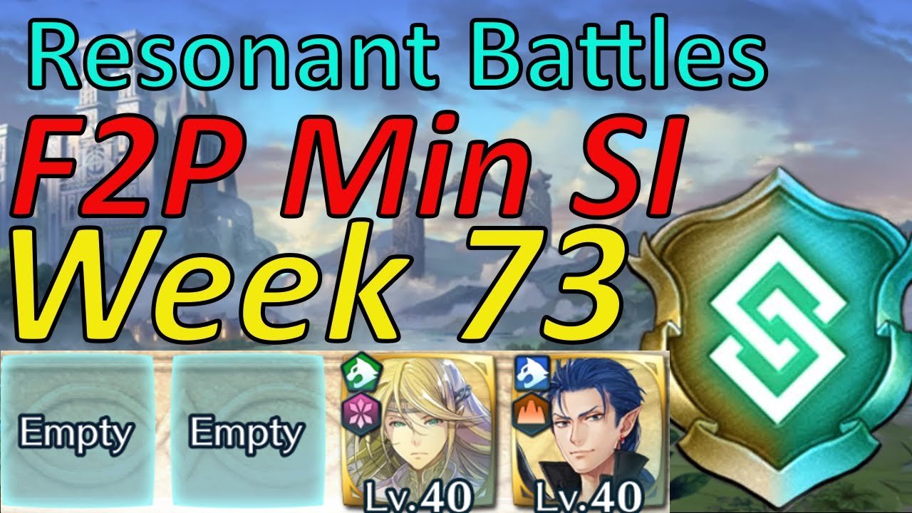 Resonant Battles Week 73 Guide F2P Min SI ,easy Harmonic inclusion [FEH]