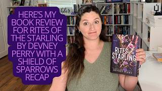 Here's My Book Review for Rites of the Starling (with a Shield of Sparrows Recap)