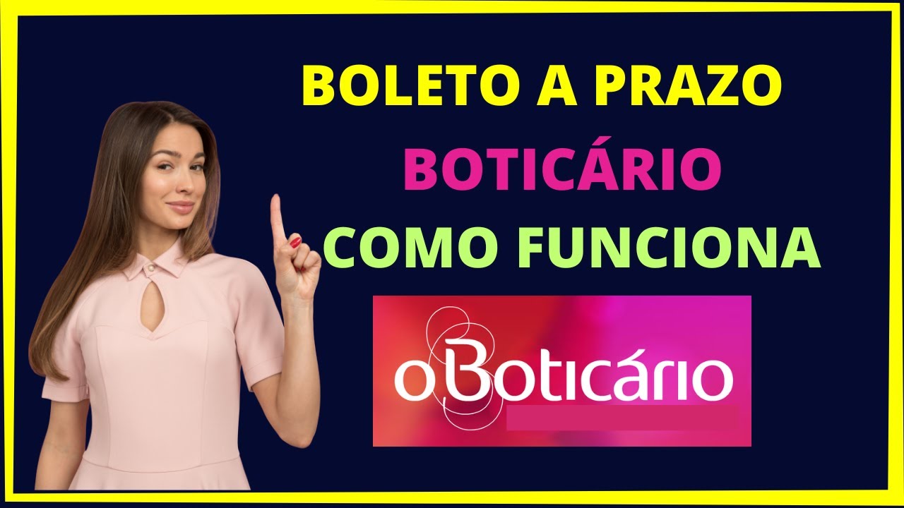 Como funciona o boleto a prazo do Boticário? Descubra agora! - YouTube
