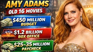 Amy Adams Paycheck For Every Movie She Ever Made | Budget & Box Office Breakdown