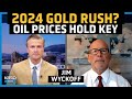 Why New Highs in Gold and Silver Depend on Oil Prices in 2024? This Is What to Watch - Jim Wyckoff