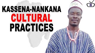 Major Cultural Practices of the Kassena Nankana People of Ghana and Burkina Faso