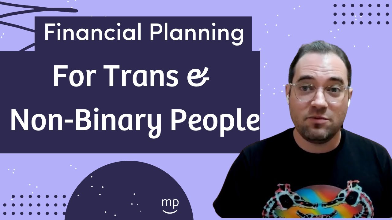 Money Positive Planning for Trans and Non-Binary People