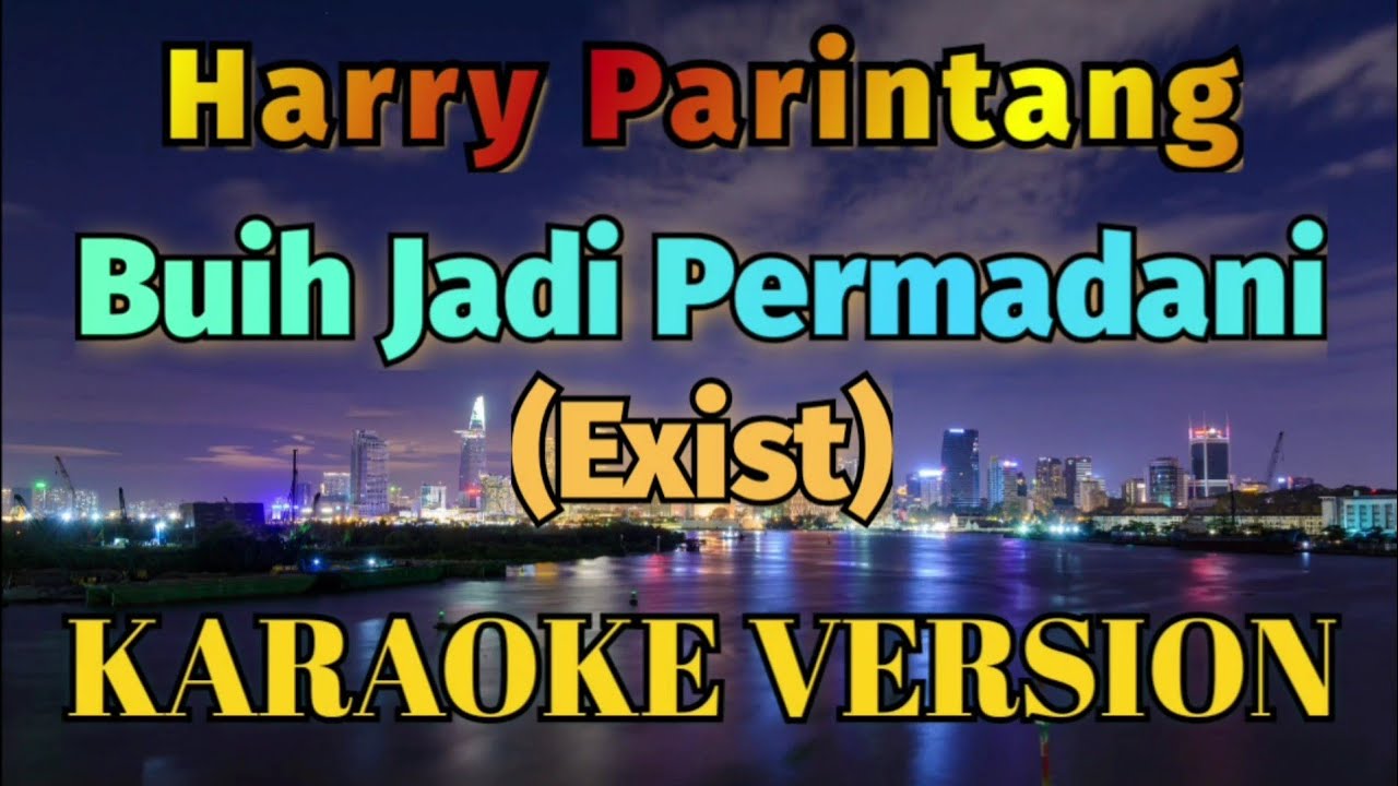 Harry Parintang - Buih Jadi Permadani (Cover Exist) Karaoke