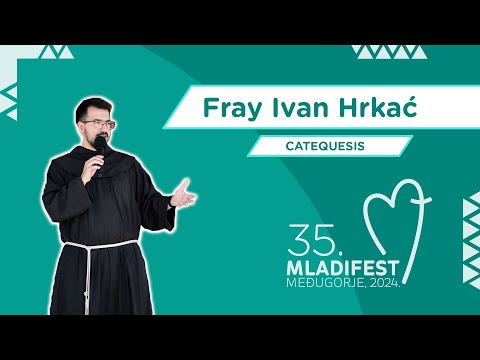CATEQUESIS: Fray Ivan Hrkać