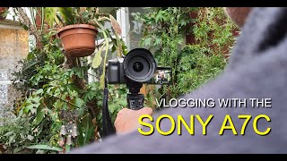 Vlogging With The Sony A7C Vlogging With The Sony A7C