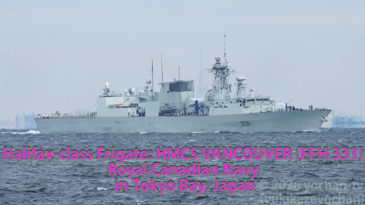 Halifax-class Frigate: HMCS VANCOUVER (FFH 331) Royal Canadian Navy in Tokyo Bay, Japan