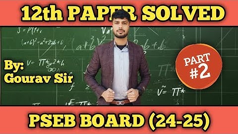 Part-2 | PSEB Class 12 Math Question Paper 2025 | Full Solution | Maths Hub