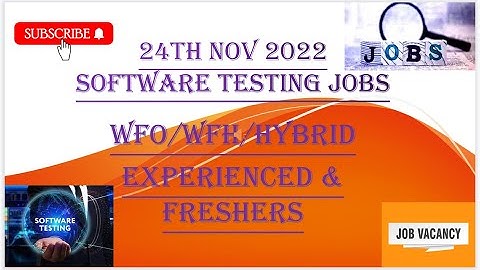 Software Testing Job Vacancy on 24th Nov 2022 | QA Jobs @Manual Testing @softwaretestingjob