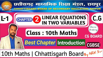 10th Maths || CG Board || Chap 2 || Linear Equations in two variables || Introduction, by ARK sir