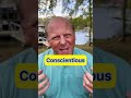 How do you say Conscientious?