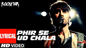 "Phir Se Ud Chala  Lyrcial Video | Rockstar" | Ranbir Kapoor
