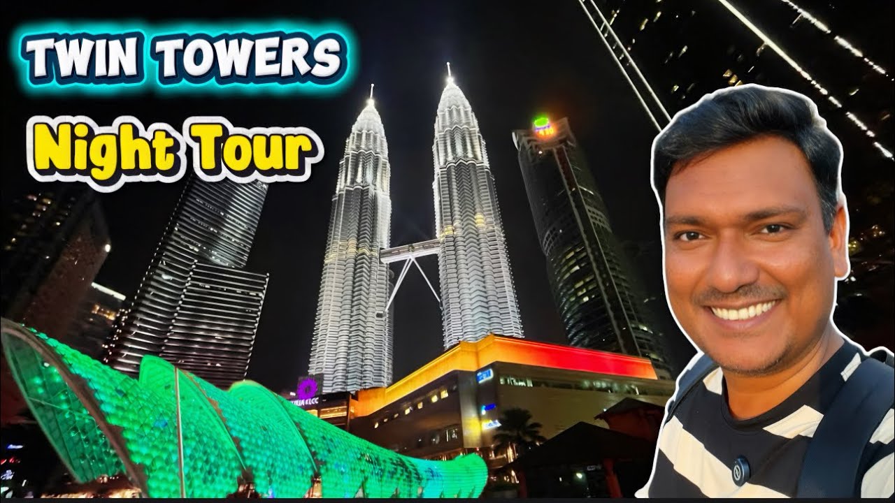 Malaysia Petronas Twin Tower Night Tour | Asraf Vlog 