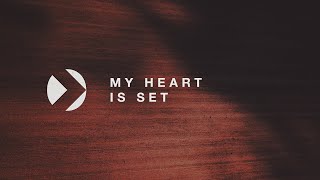 My Heart is Set  |  Ps. Marcus Rabb