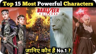 Top 15 Most Powerful Characters of Baalveer Returns | Shourya| Baalveer| SarvKaal